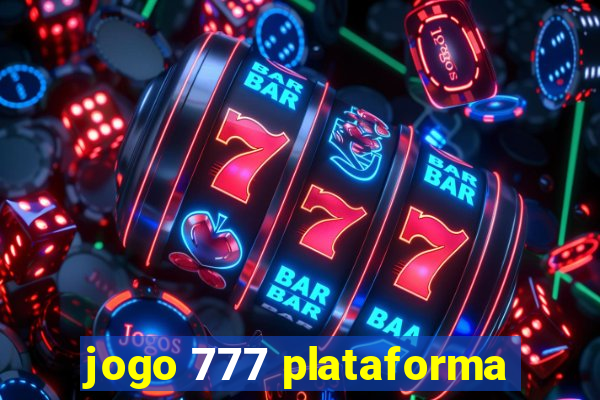 jogo 777 plataforma